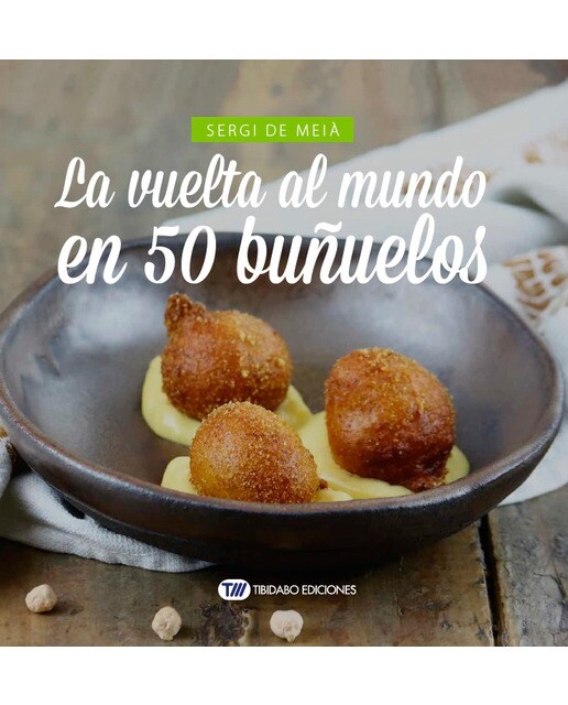 Imagen 0 de La vuelta al mundo en 50 buñuelos (Tapa blanda)
