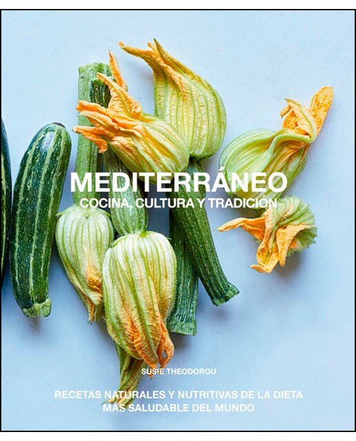 Mediterráneo, cocina, cultura y tradición: recetas naturales y nutritivas de la dieta más saludable del mundo(Tapa blanda) 1
