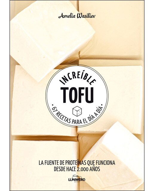 Increíble tofu: 67 recetas para el día a día (Capa mole com abas) 1