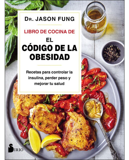 Libro de cocina de el código de la obesidad: Recetas para controlar la insulina, perder peso y mejorar tu salud(Tapa blanda) 1