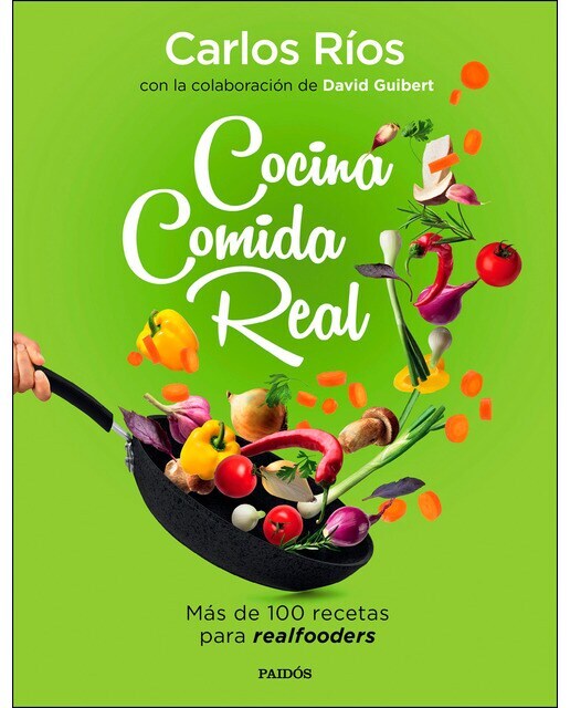 Cocina comida real: Más de 100 recetas para realfooders  (Tapa blanda con solapas)