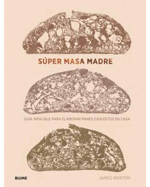 Imagem 0 de Súper masa madre: Guía infalible para elaborar panes exquisitos en casa(Tapa dura)