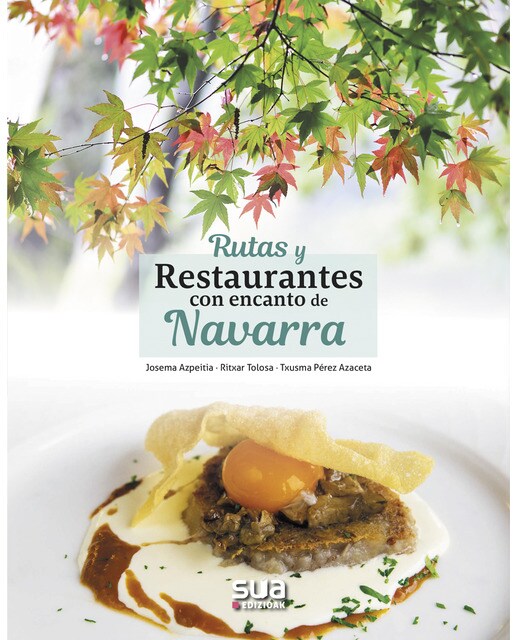 Rutas y restaurantes con encanto de Navarra (Capa mole) 1
