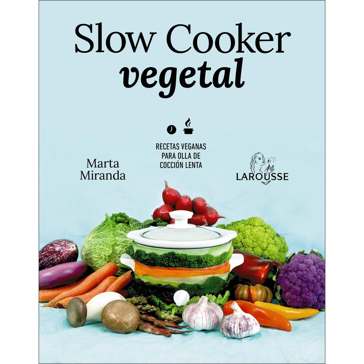 Imagen 0 de Slow cooker vegetal: Recetas veganas para olla de cocción lenta  (Tapa blanda con solapas)