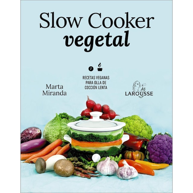 Imagen 0 de Slow cooker vegetal: Recetas veganas para olla de cocción lenta (Tapa blanda con solapas)