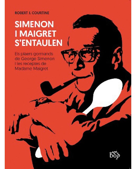 Simenon i Maigret s'entaulen: Els plaers gormands de George Simenon i les receptes de Madame Maigret (Capa mole) 1