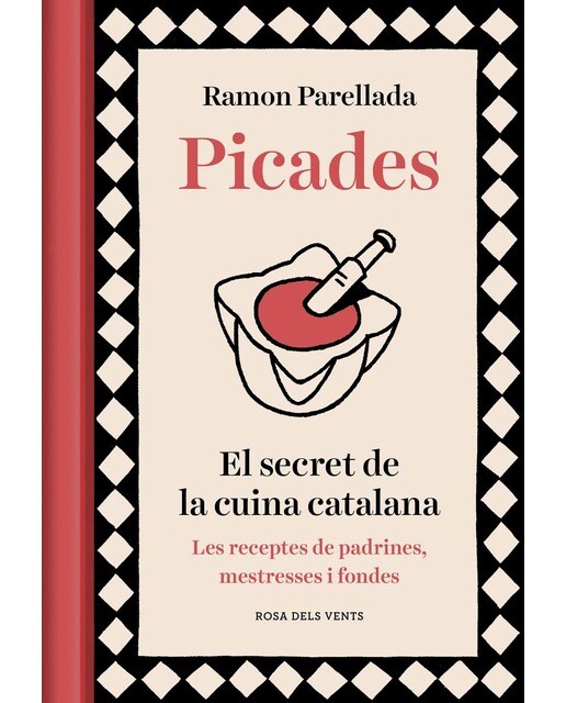 Picades: El secret de la cuina catalana(Tapa dura) 1