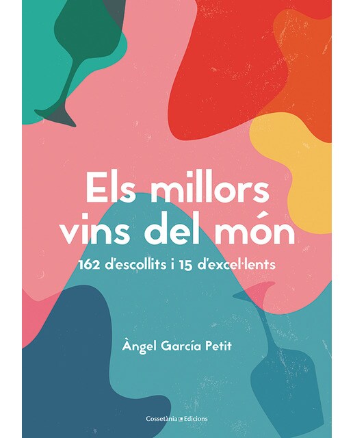 Imagen 0 de Els millors vins del món: 162 d'escollits i 15 d'excel·lents (Tapa blanda)