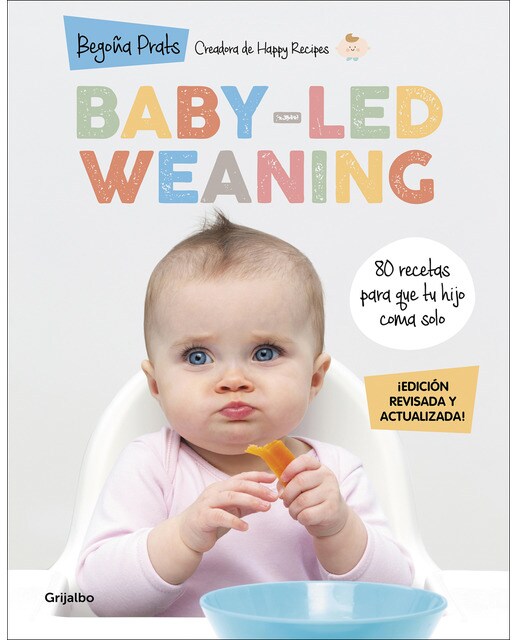 Imagem 0 de Baby-led weaning (edición revisada y actualizada): 80 recetas para que tu hijo coma solo(Tapa blanda)