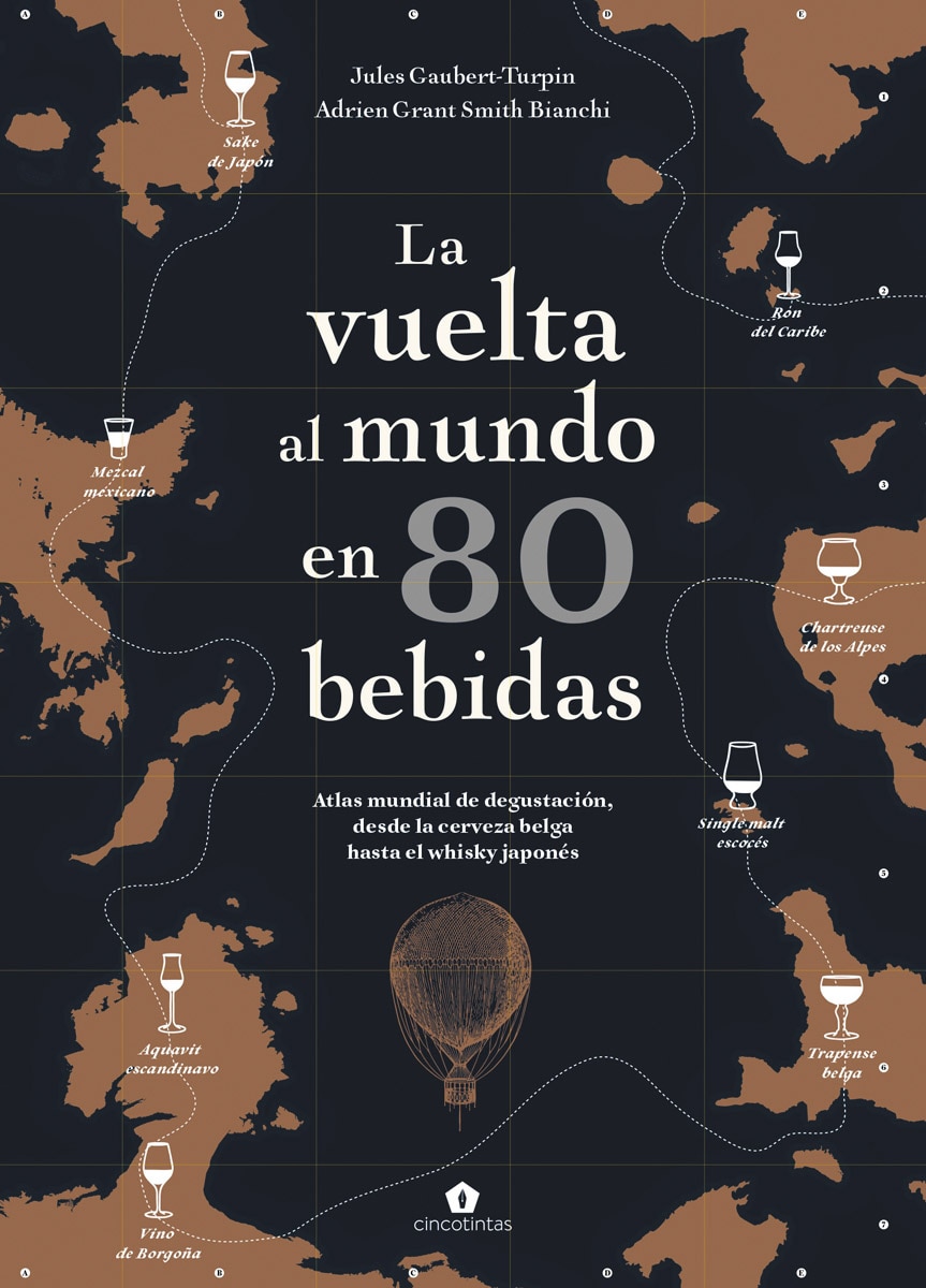 La vuelta al mundo en 80 bebidas: Atlas mundial de degustación, desde la cerveza belga hasta el whisky japonés(Tapa dura) 1