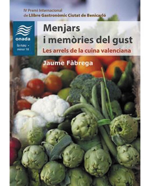 Menjars i memòries del gust: les arrels de la cuina valenciana(Tapa blanda) 1