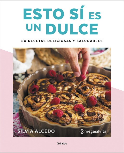 Esto sí es un dulce. 80 recetas deliciosas y saludables(Tapa blanda) 1