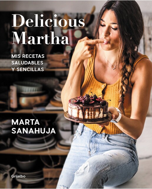 Imagem 0 de Delicious Martha. Mis recetas saludables y sencillas: Mis recetas saludables y sencillas (Capa mole)