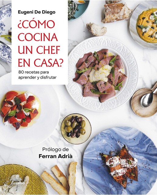 ¿Cómo cocina un chef en casa?: 80 recetas para aprender y disfrutar (Capa mole) 1