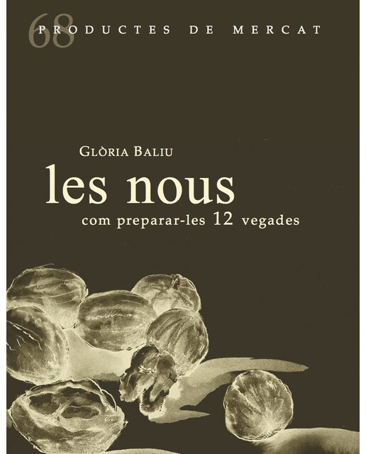 Les nous, com preparar-les 12 vegades(Tapa blanda) 1