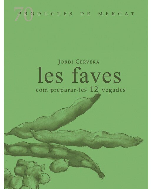 Les faves, com prepara-les 12 vegades (Capa mole) 1