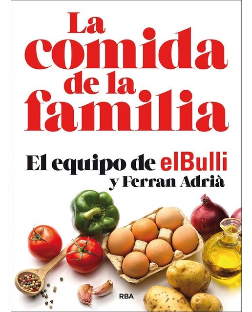 Imagen 0 de La comida de la familia: El Bulli. Ferran Adrià (Tapa blanda)