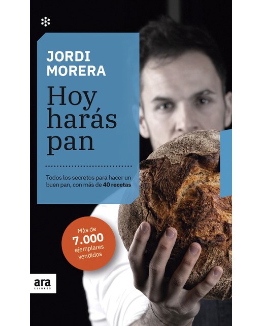 Imagen 0 de Hoy harás pan. Edición 2021: Todos los secretos para hacer un buen pan, con más de 40 recetas (Tapa blanda)
