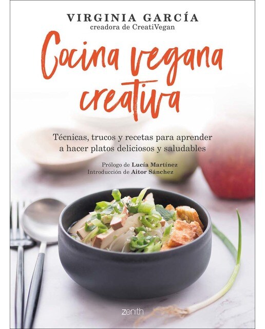 Cocina vegana creativa: Técnicas, trucos y recetas para aprender a hacer platoso deliciosos y saludables (Capa mole com abas) 1
