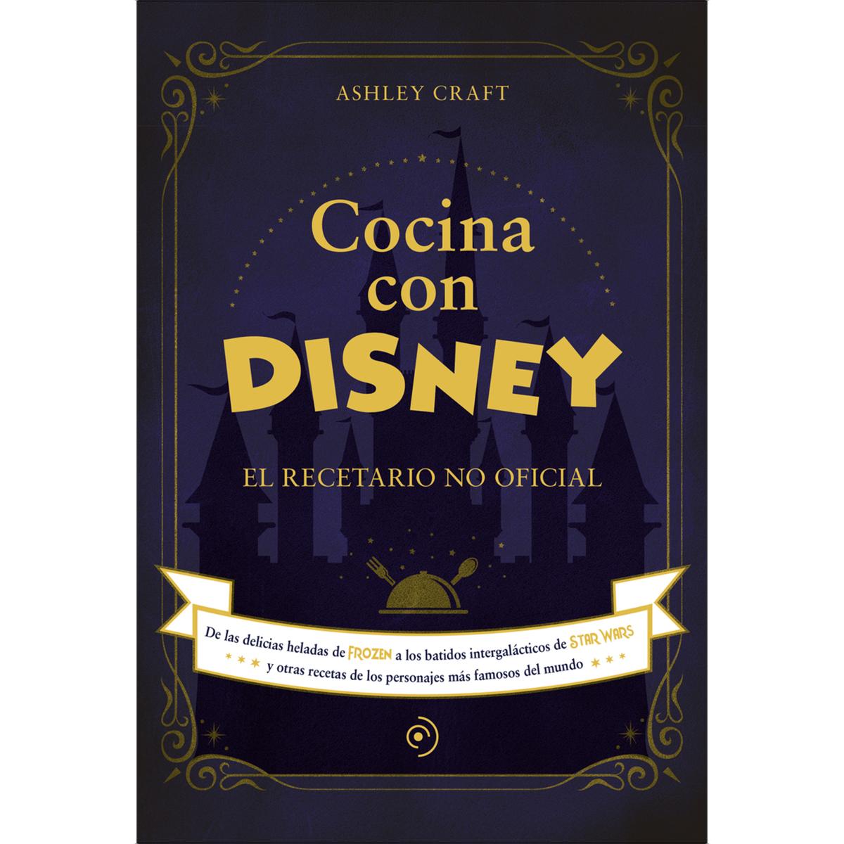 Cocina con Disney: El recetario no oficial (Capa dura) 1