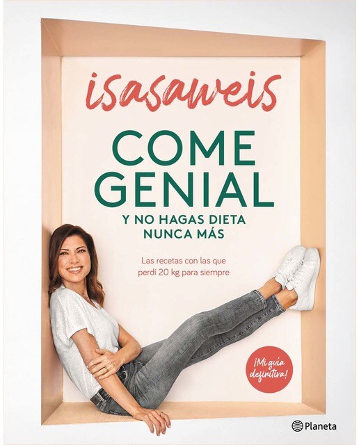 Come genial y no hagas dieta nunca más: Las recetas con las que perdí 20 kg para siempre (Capa mole com abas) 1