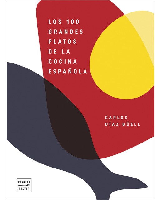 Los 100 grandes platos de la cocina española(Tapa dura) 1