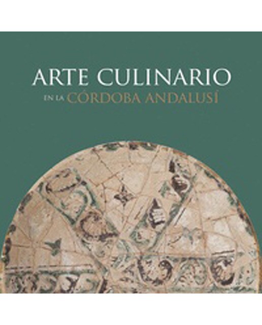 Arte culinario en la Córdoba andalusí (Capa dura) 1