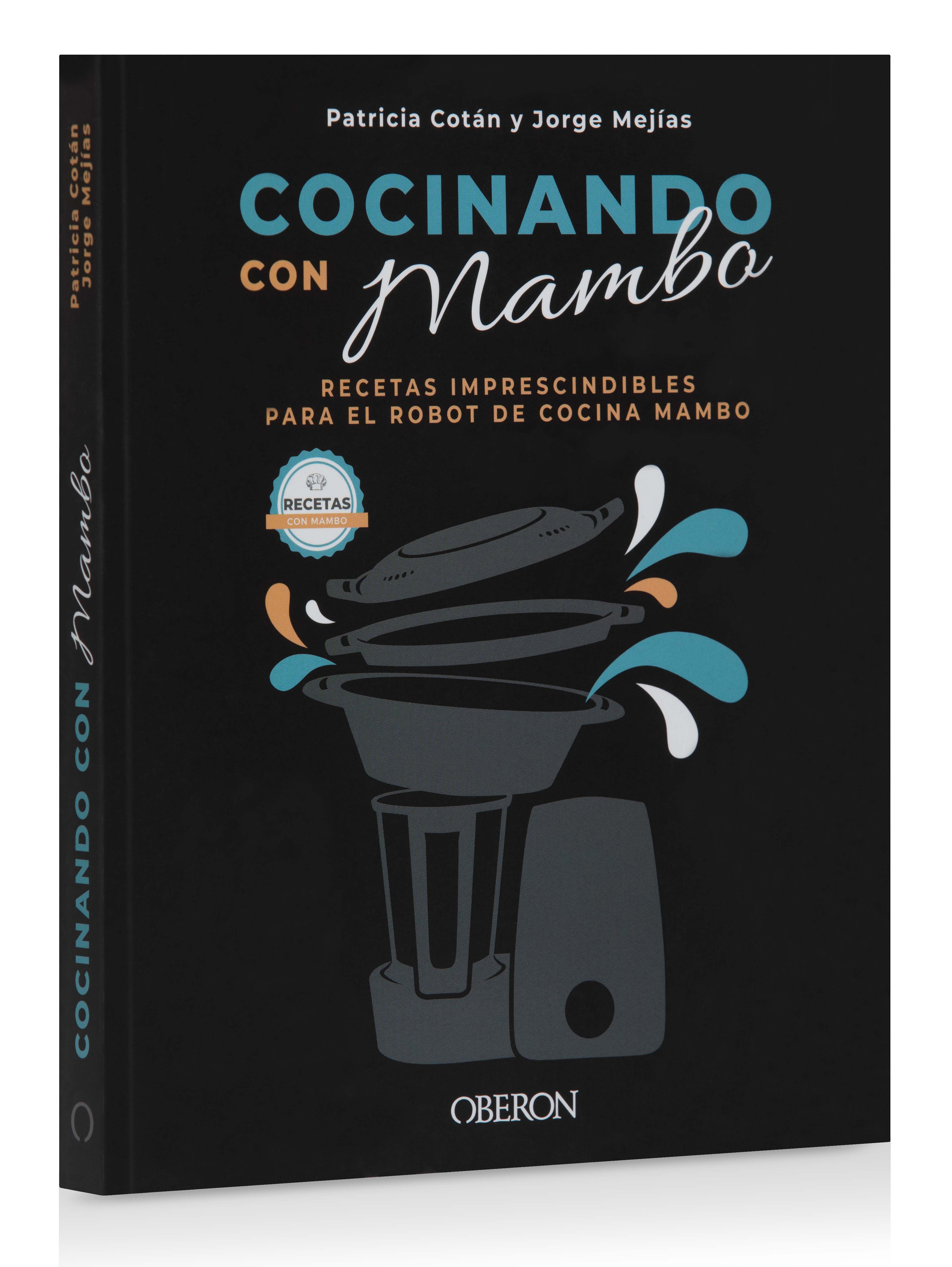 Cocinando con Mambo: Recetas imprescindibles para el robot de cocina Mambo (Capa mole com abas) 6