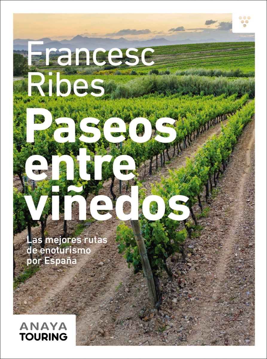 Imagen 0 de Paseos entre viñedos: Las mejores rutas de enoturismo por España (Tapa blanda con solapas)