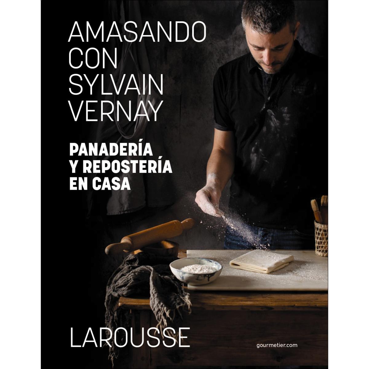 Amasando con Sylvain Vernay. Panadería y repostería en casa  (Tapa dura) 1