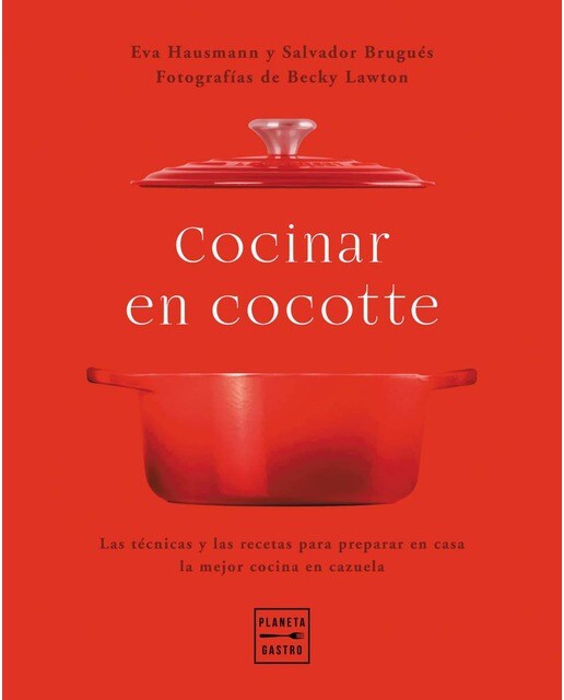 Cocinar en cocotte: Las técnicas y las recetas para preparar en casa la mejor cocina con cazuela(Tapa dura) 1