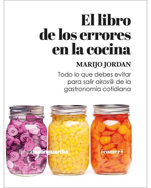 El libro de los errores en la cocina: Todo lo que debes saber para salir airos@ de la gastronomía cotidiana (Capa mole com abas) 1