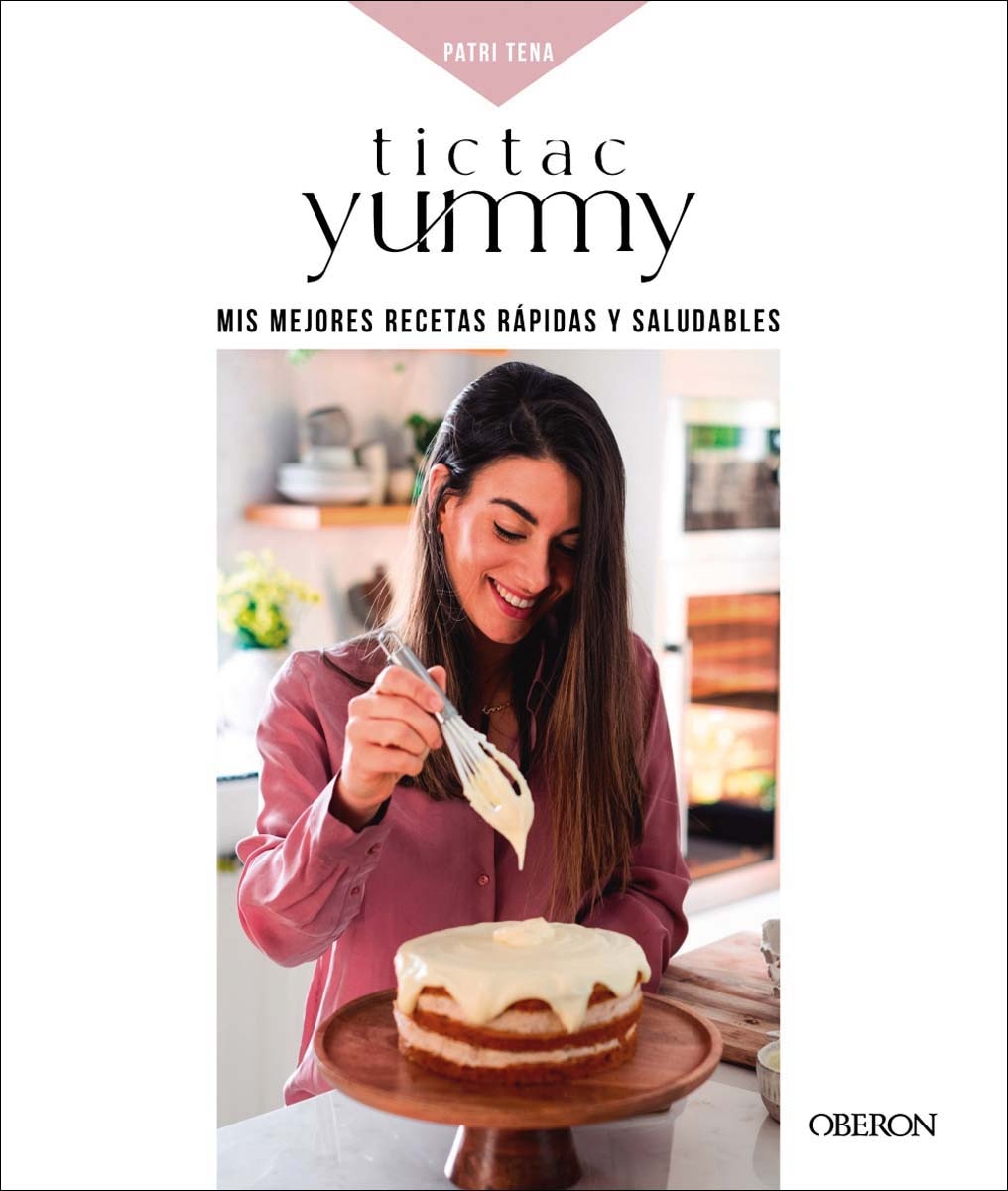 Tictacyummy: Mis mejores recetas, saludables y sencillas (Capa mole com abas) 1