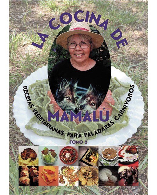 La cocina de Mamalú: Recetas vegetarianas para paladares carnívoros. Tomo 2 (Capa mole) 1