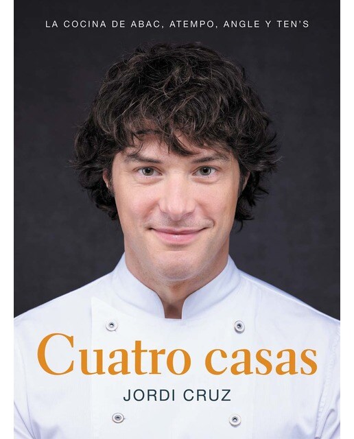 Cuatro casas. La cocina de Jordi en ABaC, Atempo, Angle y Ten's (Capa dura) 1