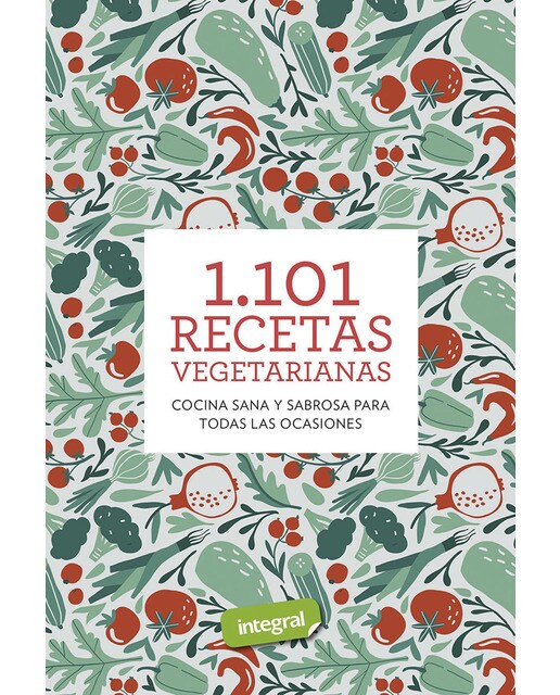 Imagem 0 de 1.101 recetas vegetarianas: Cocina sana y sabrosa para todas las ocasiones (Capa dura)