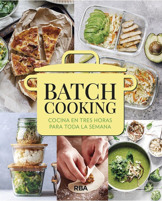 Batch cooking: Cocina en tres horas para toda la semana(Tapa blanda) 1