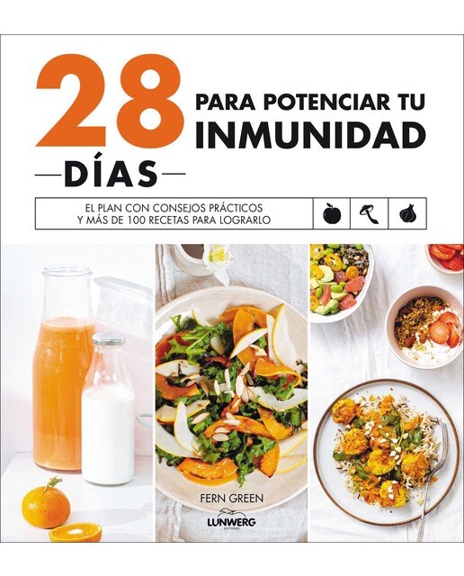 28 días para potenciar tu inmunidad: El plan con consejos prácticos y más de 100 recetas para lograrlo(Tapa blanda) 1