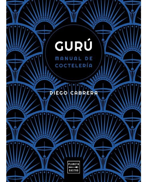 Gurú: Manual (multisensorial) de coctelería (Tapa dura) 1