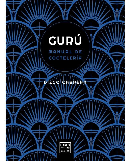 Gurú: Manual (multisensorial) de coctelería (Tapa dura)