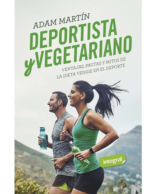 Deportista y vegetariano: Ventajas, pautas y mitos de la dieta veggie en el deporte