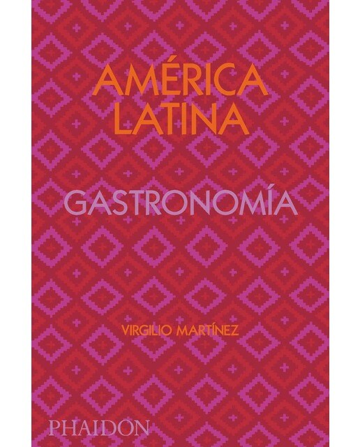 America latina gatronomia. Edicion firmada 1