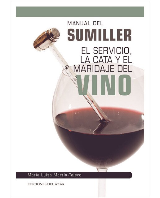 Imagen 0 de Manual del Sumiller. El servicio, la cata y el maridaje del vino (Tapa blanda)