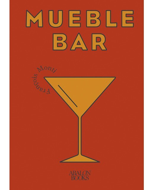 Imagen 0 de Mueble bar: Coctelería clásica y básica en casa (Tapa dura)