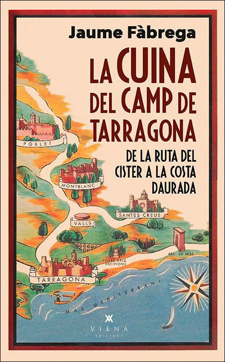 La cuina del Camp de Tarragona: De la ruta del Cister a la Costa Daurada (Capa mole) 1