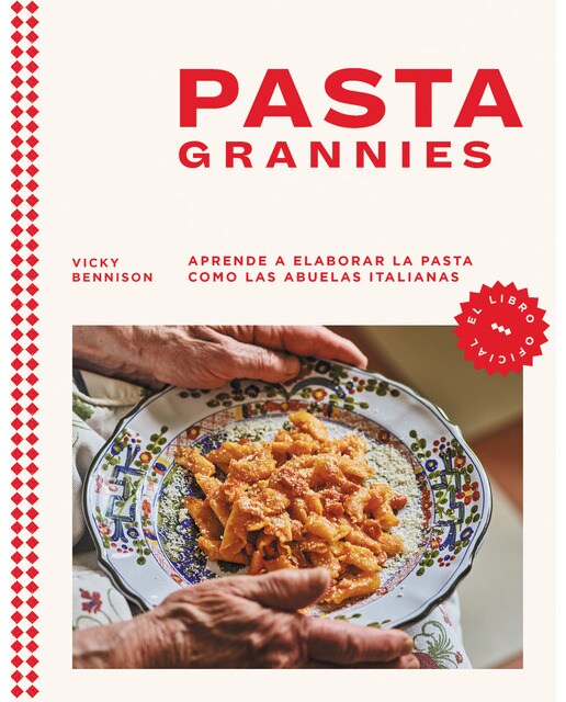 Imagen 0 de Pasta Grannies (el libro oficial): Aprende a elaborar la pasta como las abuelas italianas (Tapa dura)