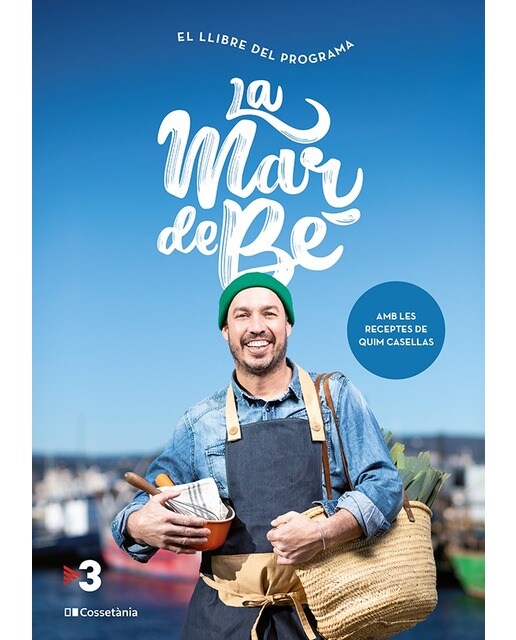 La mar de bé: Amb les receptes de Quim Casellas (Capa mole) 1