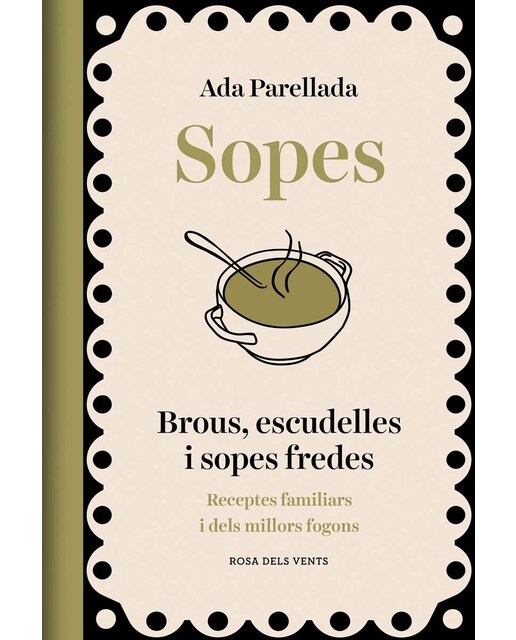 Imagem 0 de Sopes: Brous, escudelles i sopes fredes. Receptes familiars i dels millors fogons (Capa dura)