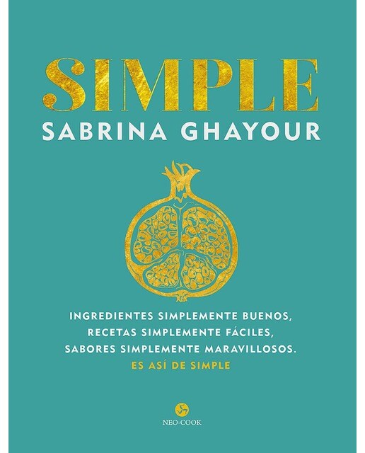 Simple: Ingredientes simplemente buenos, recetas simplemente fáciles, sabores simplemente maravillosos. Es así de simple (Capa dura) 1