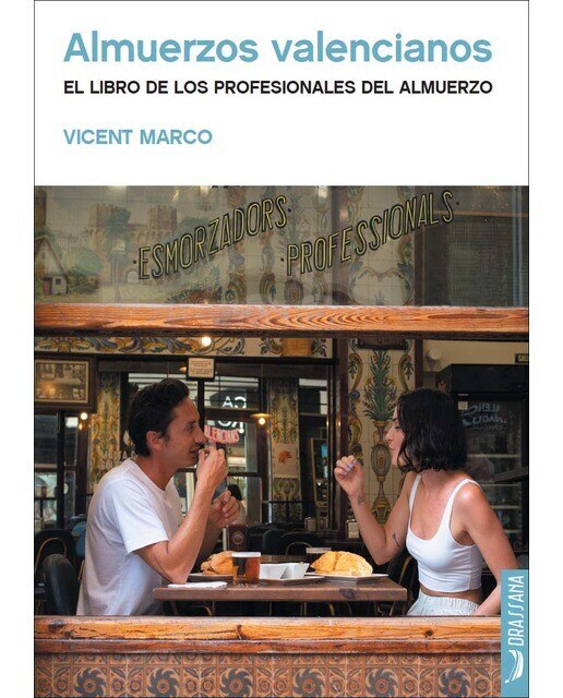 Imagen 1 de Almuerzos valencianos: El libro de los profesionales del almuerzo (Tapa blanda con solapas)